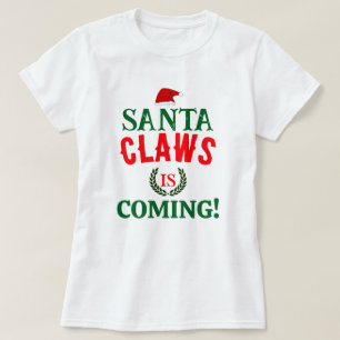Santa Claws Is Coming Christmas Personalized White T-Shirt