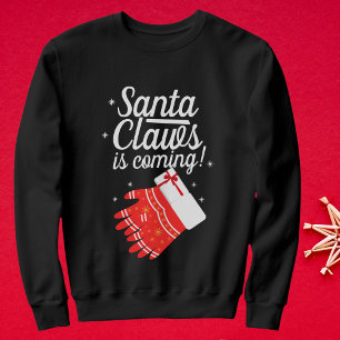 Santa Claws Is Coming Personalized Christmas Funny Sweatshirt