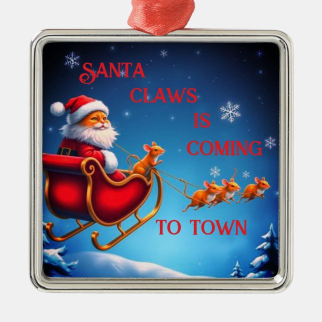Santa Claws Is Coming To Town Metal Ornament (Front)