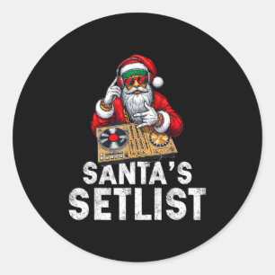 Santa Dj Musician Santa’s Setlist House Music  Classic Round Sticker
