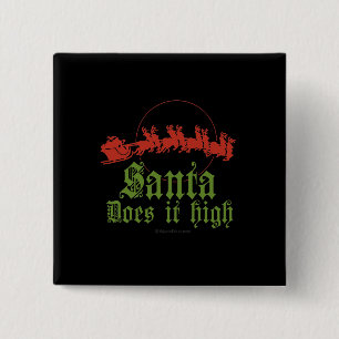 Santa does it high Tshirt 2 Inch Square Button