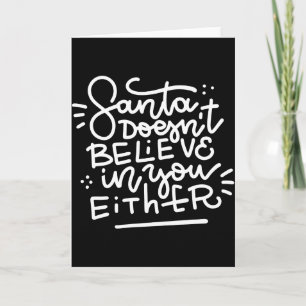 Santa Doesn T Believe In You Either _1  Card