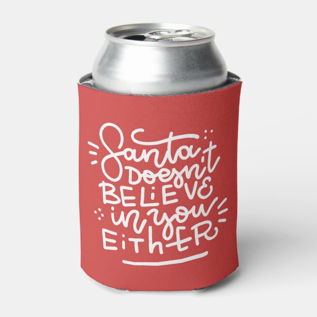 Santa Doesn’t Believe in You Either Can Cooler (Can Front)