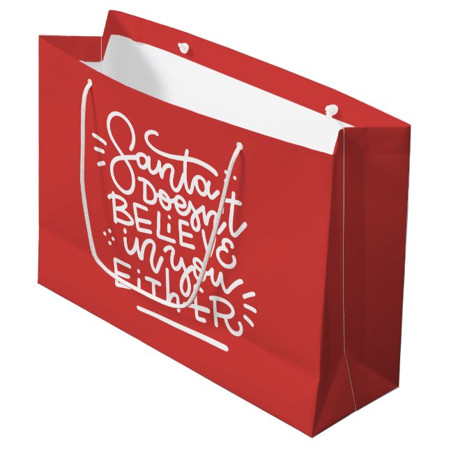Santa Doesn’t Believe in You Either Large Gift Bag (Front Angled)