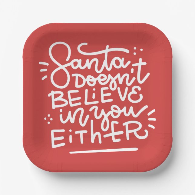 Santa Doesn’t Believe in You Either Paper Plate (Front)