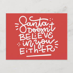 Santa Doesn’t Believe in You Either Postcard