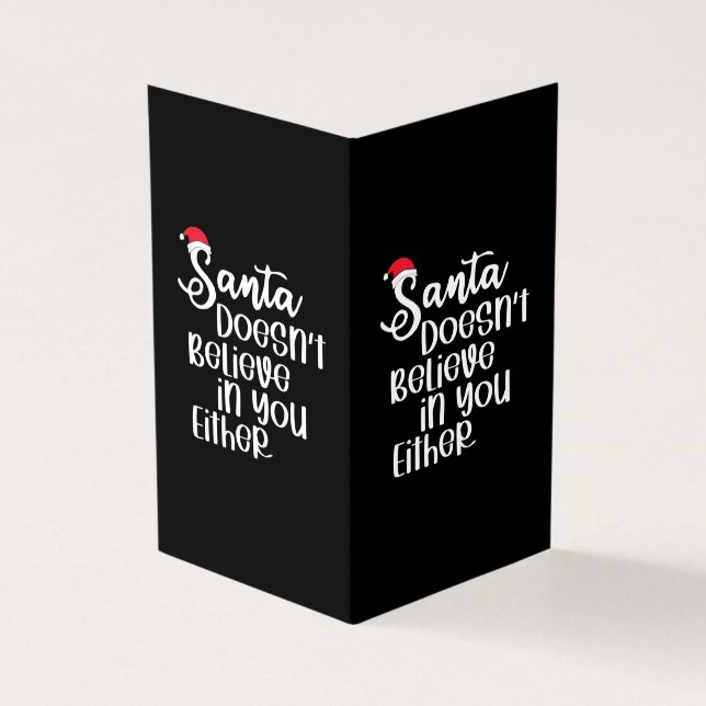 Santa Doesnt Believe In You Either Funny Christmas (Outside)