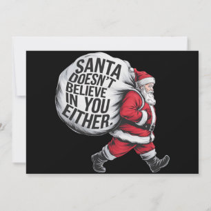 Santa Doesn't Believe In You Either Team Santa  Holiday Card