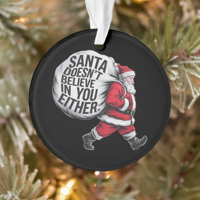 Santa Doesn't Believe In You Either Team Santa  Ornament (Tree)