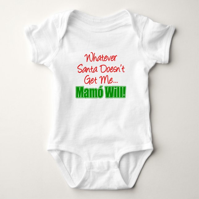 Santa Doesn't Get Me Mamo Will Baby Bodysuit (Front)