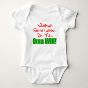Santa Doesn't Get Me Oma Will Baby Bodysuit