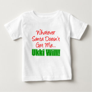 Santa Doesn't Get Me Ukki Will Baby T-Shirt