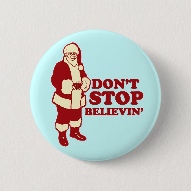Santa, Don't Stop Believin' 2 Inch Round Button (Front)