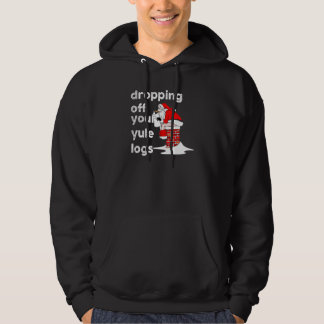 Santa Dropping Yule Logs Down A Chimney Hoodie