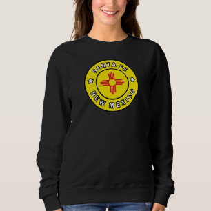 Santa Fe New Mexico Sweatshirt