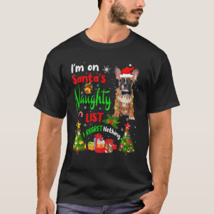 Santa French Bulldog I'm On Santa's Naughty List X T-Shirt