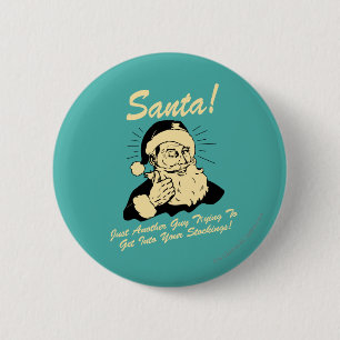 Santa! Guy Trying to Get In Your Stockings 2 Inch Round Button