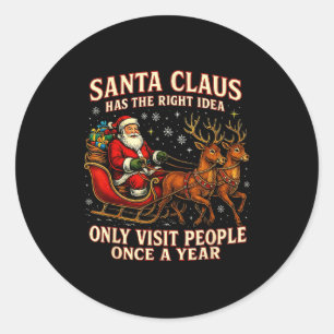 Santa Has The Right Idea Funny Introvert Christmas Classic Round Sticker