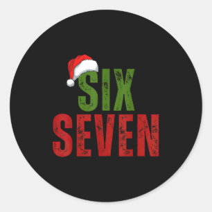 Santa Hat 6 7 Six Seven Gen Z Alpha Meme Slang Chr Classic Round Sticker