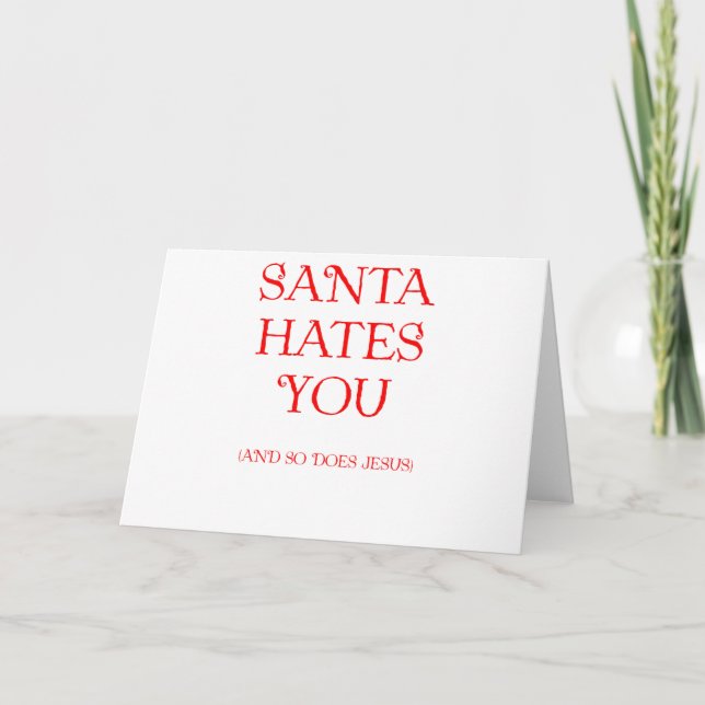 Santa Hates You Holiday Card (Front)