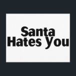 Santa Hates You Holiday Postcard<br><div class="desc">Santa Hates You</div>