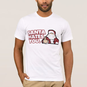 Santa Hates You T-Shirt