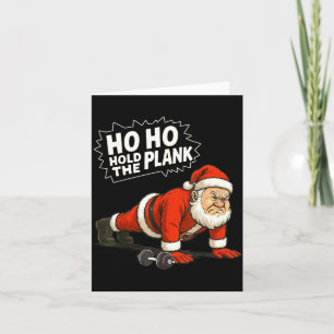 Santa Ho Ho Hold The Plank Christmas Gym Workout F Card