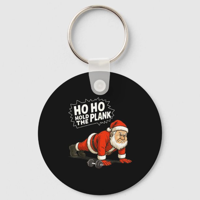 Santa Ho Ho Hold The Plank Christmas Gym Workout F Keychain (Front)