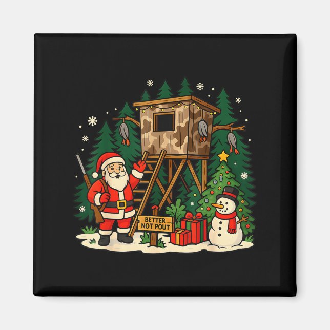 Santa Hunting Cabin Funny Christmas Better Not Ut  Magnet (Front)