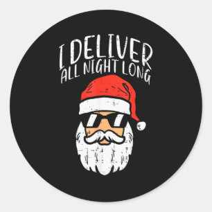 Santa I Deliver All Night Funny Christmas Xmas Adu Classic Round Sticker