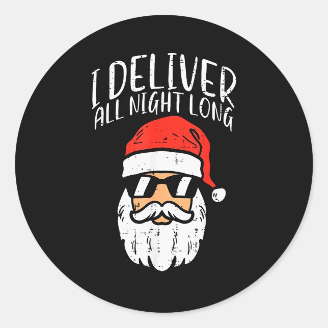 Santa I Deliver All Night Funny Christmas Xmas Adu Classic Round Sticker (Front)