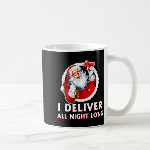 Santa I Deliver All Night Long Funny Christmas Gif Coffee Mug