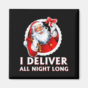 Santa I Deliver All Night Long Funny Christmas Gif Magnet
