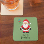 Santa I Do It For the Hos Christmas Square Paper Coaster<br><div class="desc">This design was created through digital art. It may be personalized by clicking the customize button and changing the colour, adding a name, initials or your favourite words. Contact me at colorflowcreations@gmail.com if you with to have this design on another product. Purchase my original abstract acrylic painting for sale at...</div>