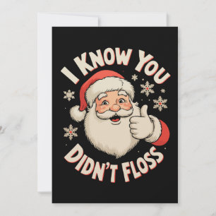 Santa I Know You Didn’t Floss Dentist Christmas Holiday Card