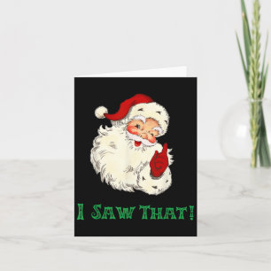 Santa I Saw That Funny Christmas Santa's Watching  Card