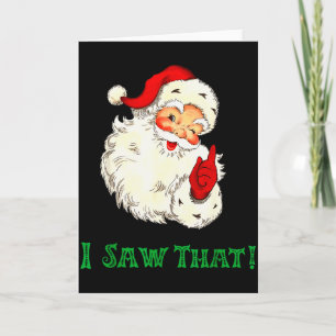 Santa I Saw That Funny Christmas Santa's Watching Card
