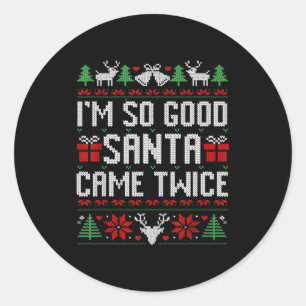 Santa I'm So Good Santa Came Twice Matching Couple Classic Round Sticker