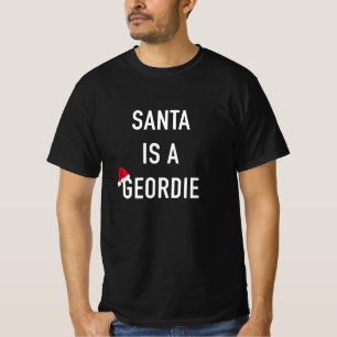 Santa Is A Geordie T-Shirt