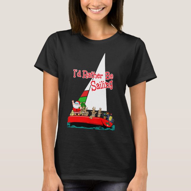 Santa is a  Sailor Sailing at Christmas T-Shirt (Front)
