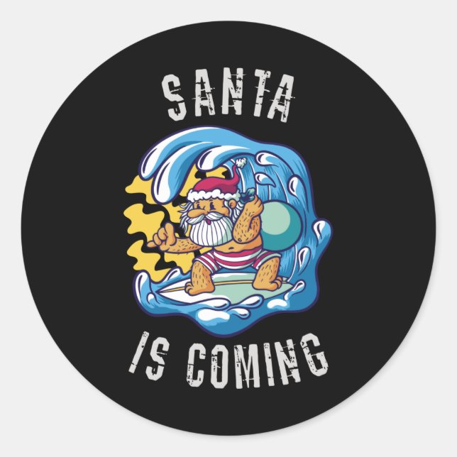 Santa is coming by Surfboard Classic Round Sticker (Front)