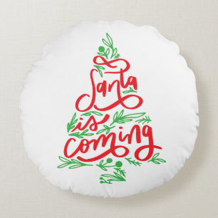 santa is coming round pillow