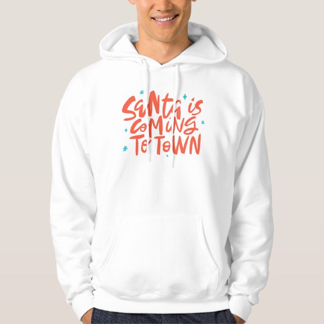 Santa is Coming to Town Holiday Design Hoodie (Front)