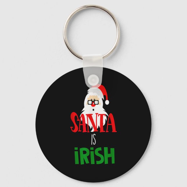 Santa Is Irish Christmas Shirt Funny Holiday Irela Keychain (Front)