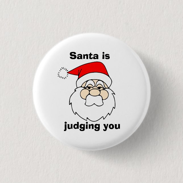 Santa is judging you 1 inch round button (Front)