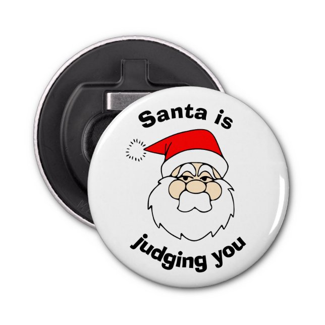 Santa is Judging You Funny Christmas Bottle Opener (Front)