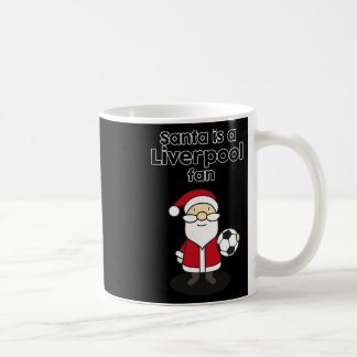 Santa Is Liverpool Football Fan Funny Soccer Chris Coffee Mug