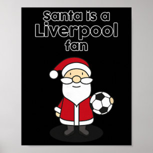 Santa Is Liverpool Footbyll Fan Funny Soccer Chris Poster