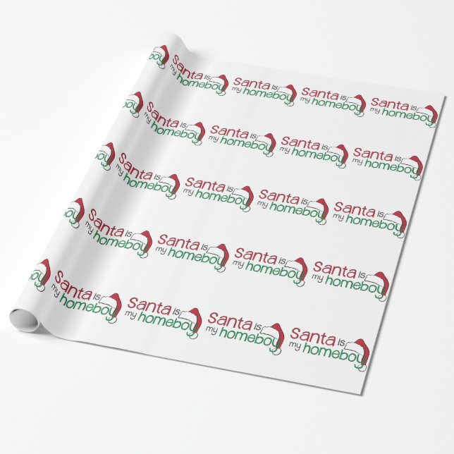 Santa is my homeboy wrapping paper (Unrolled)