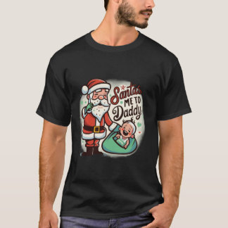 Santa Is Promoting Me to Daddy Christmas Baby Cry T-Shirt